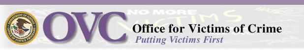 OVC masthead reads Office for Victims of Crime: Putting Victims First