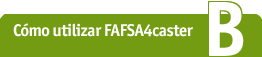 Cómo utilizar FAFSA4caster