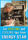 Get HEATING and COOLING tips from ENERGY STAR