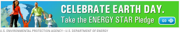 Celebrate Earth Day.  Take the ENERGY STAR Pledge