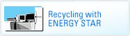 Recycling with ENERGY STAR