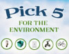 Pick 5 for the environment