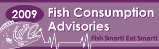 2009 Fish Consumption Advisory Booklet 