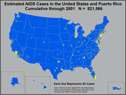 Estimated AIDS Cases in the United States and Puerto Rico Cumulative through 2001 N = 821,566