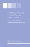 An Employee's Guide to Health Benefits under COBRA