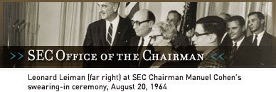 SEC Office of the Chairman  — Leonard Leiman (far right) at SEC Chairman Manuel Cohen’s swearing-in ceremony, August 20, 1964 