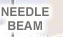 Needle Beam