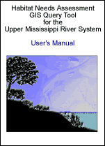 Habitat Needs Assessment for the Upper Mississippi River System - Query Tool User's Manual