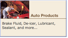 Auto Products: Brake Fluid, De-icer, Lubricant, Sealant, and more...