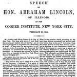 The address of the Hon. Abraham Lincoln, in vindication of the policy of the framers of the Constitution and the principles of the Republican party, February 27, 1860