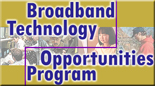 Broadband Technology Opportunities Program