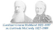 Gardiner Greene Hubbard (1822-1897) m. Gertrude McCurdy (1827-1909)
