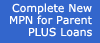 Complete New MPN for Parent PLUS Loans