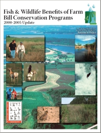 Fish & Wildlife Benefits of Farm Bill Conservation Programs 2000 - 2006 Update Document.