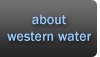 About Western Water