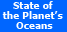State of the Planet's Oceans