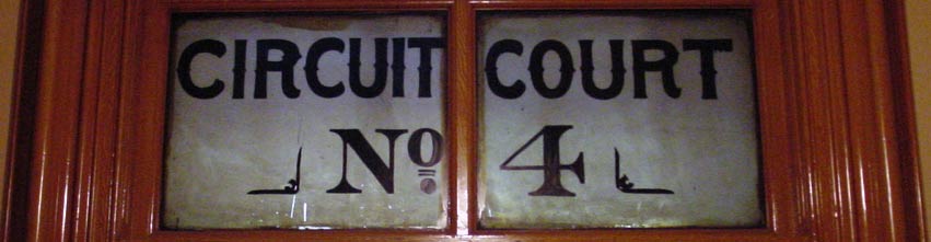 Sign above one of the courtrooms in the Old Courthouse