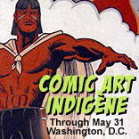 Comic Art Indigene March 6-May 31 Washington, D.C.