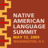 Native American Language Summit May 12, 2009 Washington, D.C.