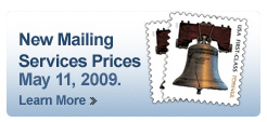 New Mailing Services Prices May 11, 2009. Learn More >