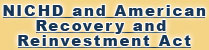 NICHD and American Recovery and Reinvestment Act