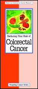 Reducing Your Risk of Colorectal Cancer