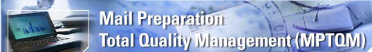 Mail Preparation Total Quality Management (MPTQM)