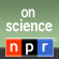 NPR On Science Podcast