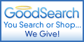 GoodSearch: You Search...We Give!