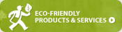 Eco-Friendly Products & Services