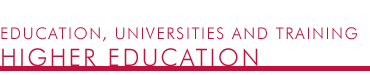 Education, Universities and Training: Higher Education