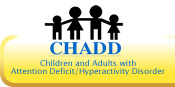 CHADD, Children and Adults with Attention Deficit/Hyperactivity Disorder