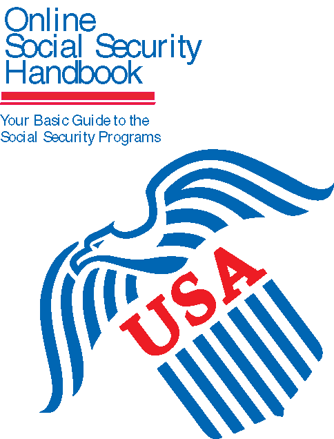 Social Security Handbook: 
Your Basic Guide to the Social Security Programs