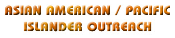 Asian American/Pacific Islander Outreach