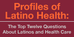 Profiles of the State of Latino Health