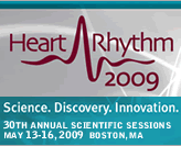 Heart Rhythm Society's 30th Annual Scientific Sessions: May 13-16, 2009, Boston, MA 