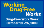 Drug-free Work Week - October 19 - 25, 2009