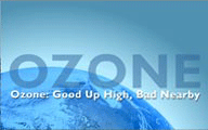 Ozone: Good Up High, Bad Nearby