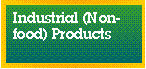 Industrial (Non-food) Products |