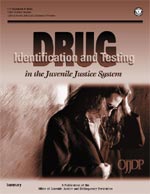 Drug Identification and Testing in the Juvenile Justice System
