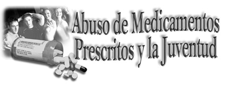 Abuso de Medicamentos Prescritos y la Juventud.