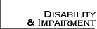 Disability and Impairment