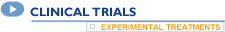 Clinical Trials: Eperimental Treatments