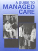 A Guide To Managed Care, For People with SCI/D