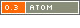 ATOM 0.3