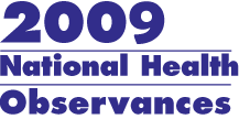 2009 National Heath Observances