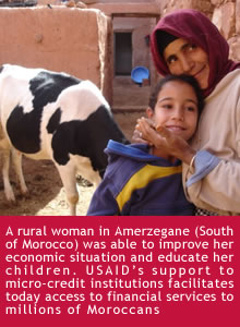 A rural woman in Amerzegane (South of Morocco) was able to improve her economic situation and educate her children. USAID's support to micro-credit institutions facilitates today access to financial services to millions of Moroccans