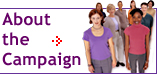 About the Campaign, give information on cervical cancer