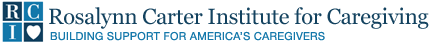Rosalynn Carter Institute for Caregiving - Building Support for America's Caregivers