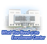 What You Need at the Enrollment Center image